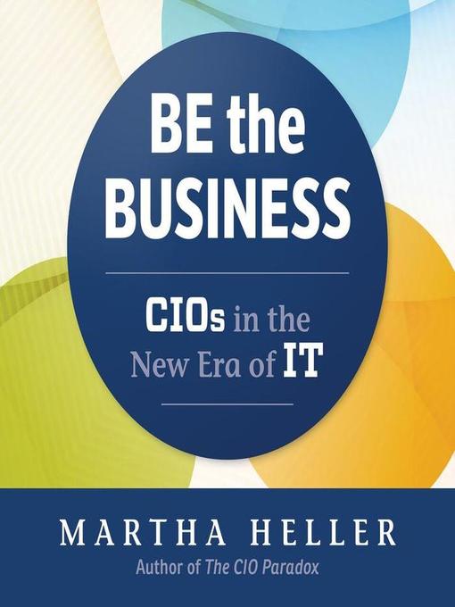 Title details for Be the Business by Martha Heller - Available